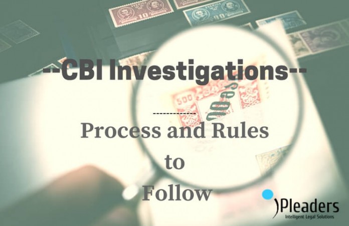 CBI Investigation- Process And Rules To Follow