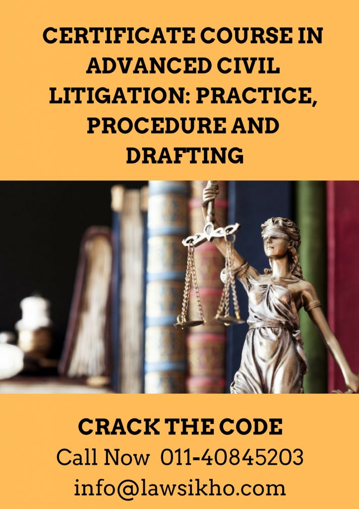 https://lawsikho.com/course/certificate-course-in-advanced-civil-litigation-practice-procedure-and-drafting