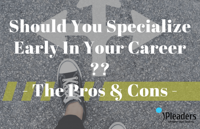 specialize early in career